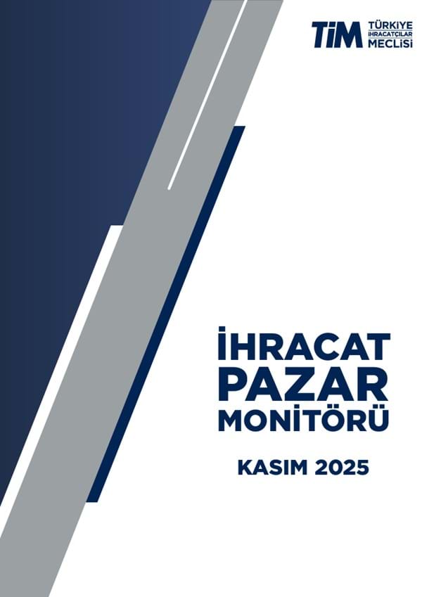 Kasım 2025 İhracat Pazar Monitörü 